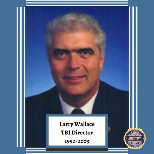 Former TBI Director Larry Wallace Dies At 77 102.5 WOW COUNTRY